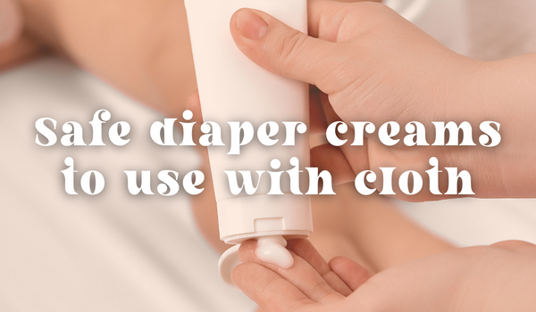 Safe diaper creams to use with cloth